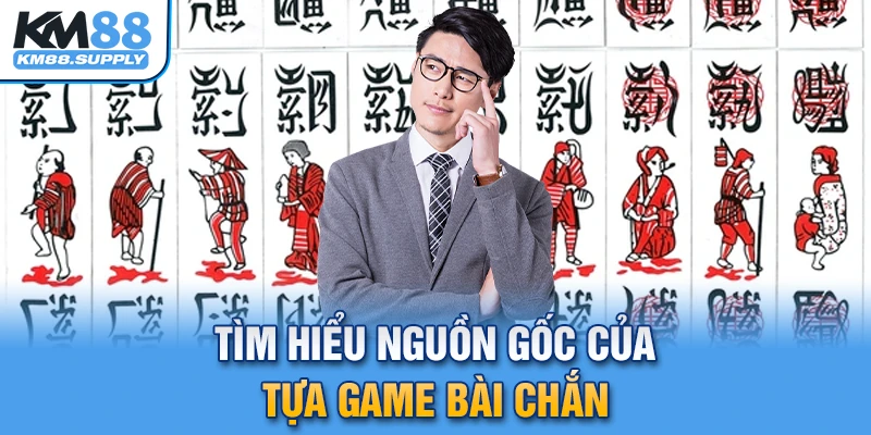 Bài Chắn được phát triển dựa vào thể loại Tổ tôm