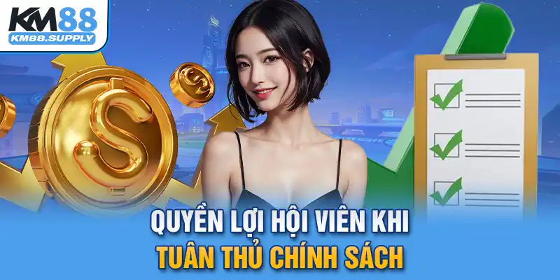 Quyền lợi của người chơi khi tuân thủ chính sách bảo mật KM88