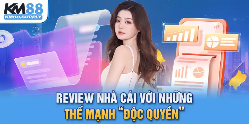 Review nhà cái qua hàng loạt những thế mạnh “độc quyền”