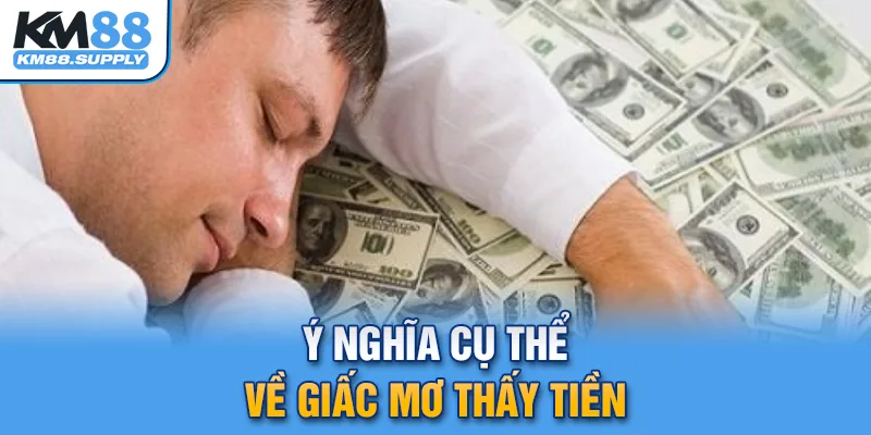 Ý nghĩa của thể của từng hình ảnh nằm mơ thấy tiền